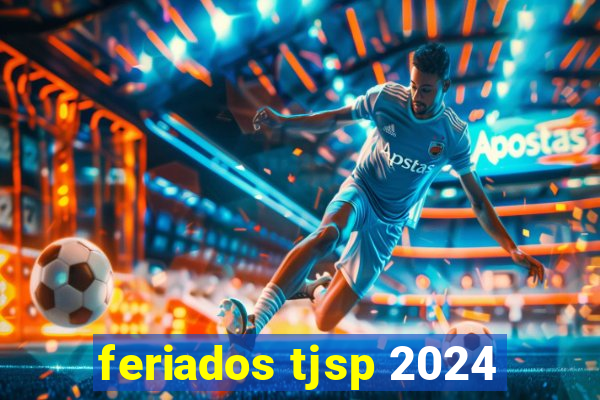 feriados tjsp 2024